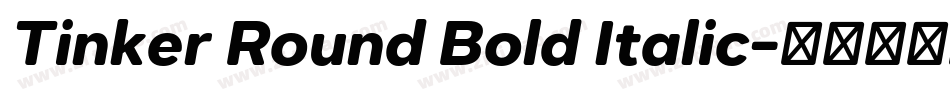 Tinker Round Bold Italic字体转换